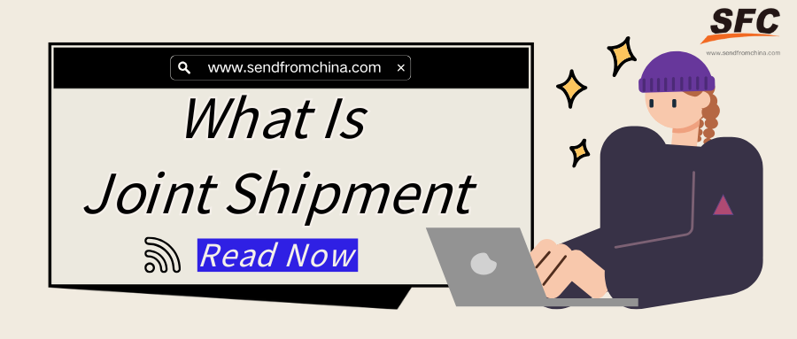what-is-joint-shipment